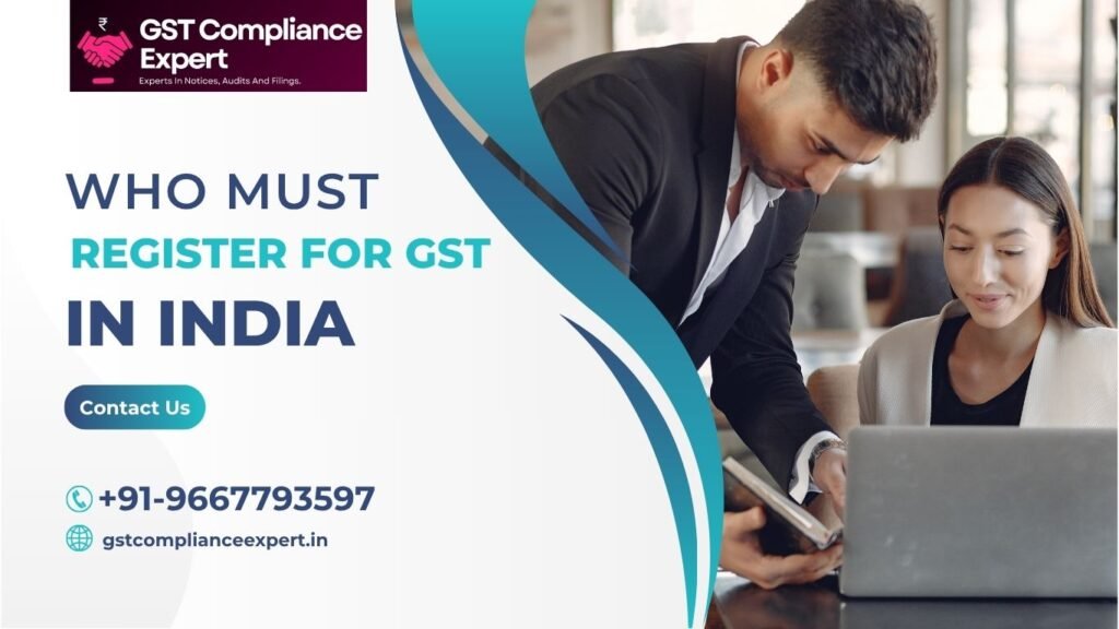 Who Must Register for GST in India