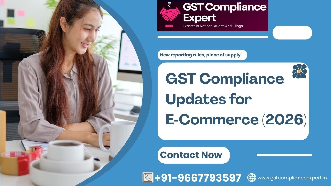 GST Compliance Updates for E‑Commerce (2026)