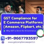 GST Compliance for E‑Commerce Platforms – Amazon, Flipkart, and Other Sellers