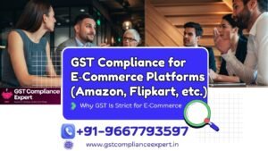 GST Compliance for E‑Commerce Platforms (Amazon, Flipkart, etc.)