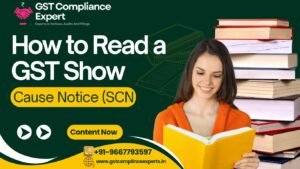 How to Read a GST Show Cause Notice (SCN)
