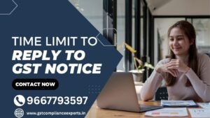 Time Limit to Reply to GST Notice