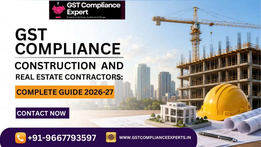 GST Compliance for Construction and Real Estate Contractors: