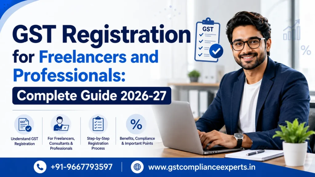 GST Registration for Freelancers and Professionals: Complete Guide 2026-27