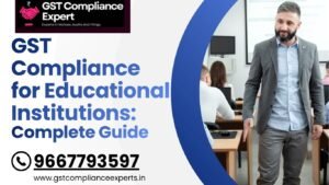 GST Compliance for Educational Institutions: Complete Guide