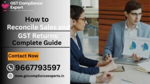 How to Reconcile Sales and GST Returns: Complete Guide