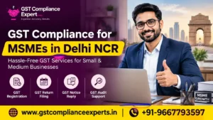 GST Compliance for MSMEs in Delhi NCR
