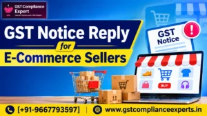 GST Notice Reply for E-Commerce Sellers